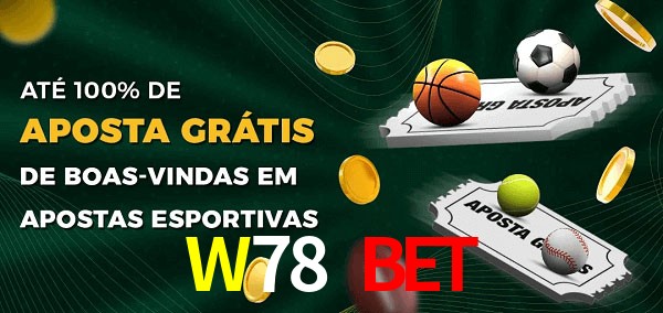 W78 Bet Ate 100% de Aposta Gratis